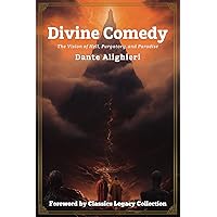 The Divine Comedy (Annotated): The Vision of Hell, Purgatory, and Paradise