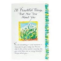 Blue Mountain Arts Greeting Card “20 Beautiful Things That Are True About You” Is the Perfect Birthday, Graduation, or “Just Because” Card for an Amazing Person in Your Life, by Douglas Pagels