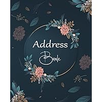 Address Book: Large Print Address Book with Tabs, More than 300 Entry Spaces! Pretty Floral design Address Book: Large Print Address Book with Tabs, More than 300 Entry Spaces! Pretty Floral design Paperback