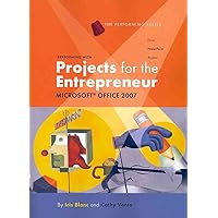 Performing with Projects for the Entrepreneur: Microsoft Office 2007 (Origins Series) Performing with Projects for the Entrepreneur: Microsoft Office 2007 (Origins Series) Hardcover Spiral-bound
