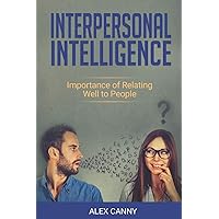 Interpersonal Intelligence: Importance of Relating Well to People (Positive Mind)