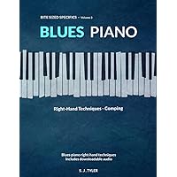 Blues Piano: Right-Hand Techniques - Comping (Bite Sized Specifics) Blues Piano: Right-Hand Techniques - Comping (Bite Sized Specifics) Paperback