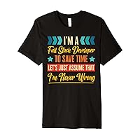 Retro Inspired Full Stack Developer to save time I'm never Premium T-Shirt