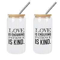 2 Pack Can Glass Cups with Lid And Straw Love Is Enduring Is Kind Glass Cup Mothers Day Gifts Cups Great For for Juice Coffee Soda Drinks