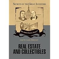 Real Estate and Collectibles (Secrets of the Great Investors) Real Estate and Collectibles (Secrets of the Great Investors) Audio CD