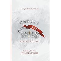 Carols and Spies (The Winter Souls) Carols and Spies (The Winter Souls) Paperback Kindle Hardcover