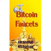 Bitcoin Faucets Bitcoin Faucets Hardcover Paperback