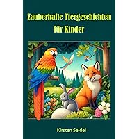 Zauberhafte Tiergeschichten für Kinder (Aika erzählt) (German Edition) Zauberhafte Tiergeschichten für Kinder (Aika erzählt) (German Edition) Paperback