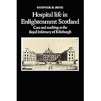 Hospital Life in Enlightenment Scotland Hospital Life in Enlightenment Scotland Paperback