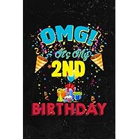 Notebook: 2 Year Old OMG It's My 2nd Birthday Journal (Diary, Notebook, Gift) for women/men ,Paycheck Budget,Gym,Pretty,Menu