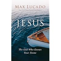 Jesus: The God Who Knows Your Name Jesus: The God Who Knows Your Name Kindle Audible Audiobook Hardcover Paperback Audio CD