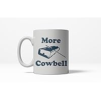 Crazy Dog T-Shirts More Cowbell Funny Comedy Sketch TV Show Ceramic Coffee Drinking Mug (White) - 11oz