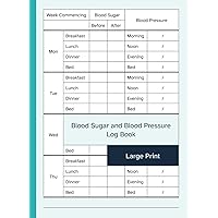 Blood Sugar and Blood Pressure Log Book Large Print: 52 Week Logbook to Record / Monitor Your Daily / Weekly Blood Glucose / Pressure Levels | Big Format / Size Blood Sugar and Blood Pressure Log Book Large Print: 52 Week Logbook to Record / Monitor Your Daily / Weekly Blood Glucose / Pressure Levels | Big Format / Size Paperback