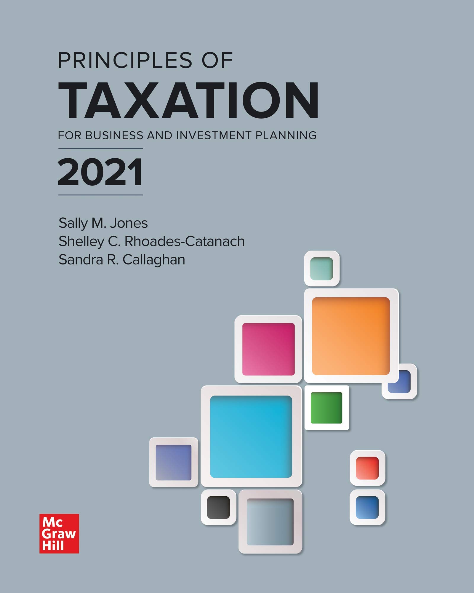 Mua Principles of Taxation for Business and Investment Planning 2021
