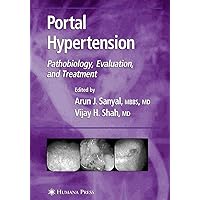 Portal Hypertension: Pathobiology, Evaluation, and Treatment (Clinical Gastroenterology) Portal Hypertension: Pathobiology, Evaluation, and Treatment (Clinical Gastroenterology) Kindle Hardcover Paperback