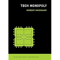 Tech Monopoly (The MIT Press Essential Knowledge series) Tech Monopoly (The MIT Press Essential Knowledge series) Paperback Kindle