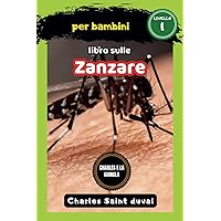 Charles e la Giungla: libro sulle zanzare per bambini (Italian Edition)