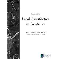 Local Anesthetics in Dentistry Local Anesthetics in Dentistry Kindle