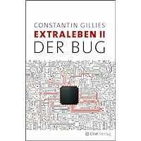 Der Bug: Extraleben Teil II (German Edition) Der Bug: Extraleben Teil II (German Edition) Kindle Perfect Paperback