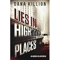 Lies in High Places (Andrea Kellner Mystery)
