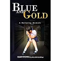 Blue and Gold: A Bullying Memoir
