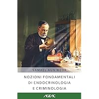 Nozioni fondamentali di endocrinologia e criminologia (AGEAC): Edizione in bianco e nero (Italian Edition)