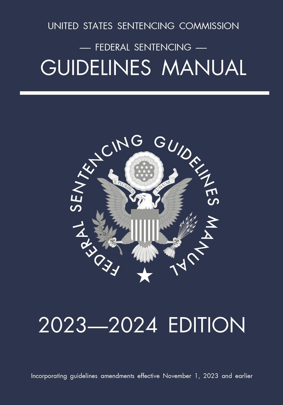 Mua Federal Sentencing Guidelines Manual; 20232024 Edition With