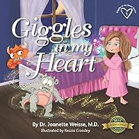 Giggles in my Heart (Giggles in my Heart; Series of Children's Books) Giggles in my Heart (Giggles in my Heart; Series of Children's Books) Paperback Kindle Hardcover