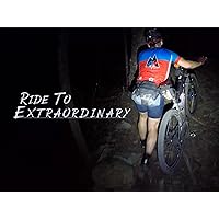 Ride To Extraordinary