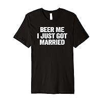 Beer Me I Just Got Married Funny Retro Vintage Distressed Premium T-Shirt