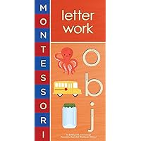 Montessori: Letter Work Montessori: Letter Work Board book Hardcover