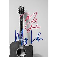 my guitar my life: Guitar tablature book for guitarists 7 tablatures and 6 chord diagrams per page. Ideal for Students, Hobbyists and Professionals | 7 * 10 Format | 100 Pages.