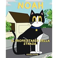 NOAH IL PROPRIETARIO DELLA STRADA (Italian Edition) NOAH IL PROPRIETARIO DELLA STRADA (Italian Edition) Kindle Paperback