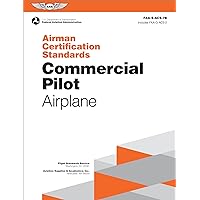 Airman Certification Standards: Commercial Pilot - Airplane (2024): FAA-S-ACS-7B (ASA ACS Series)