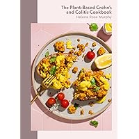 The Plant-Based Crohn's and Colitis Cookbook