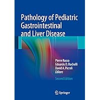 Pathology of Pediatric Gastrointestinal and Liver Disease Pathology of Pediatric Gastrointestinal and Liver Disease Kindle Hardcover Paperback
