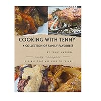 Cooking with Tenny - A Collection of Family Favorites Cooking with Tenny - A Collection of Family Favorites Paperback Kindle