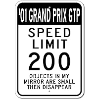 2001 01 Pontiac Grand Prix GTP Speed Limit Garage Sign, Metal Novelty Sign, Man Cave Wall Decor - 10x14 inches