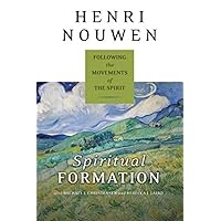 Spiritual Formation: Following the Movements of the Spirit Spiritual Formation: Following the Movements of the Spirit Paperback Kindle Audible Audiobook Hardcover
