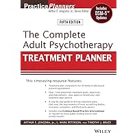The Complete Adult Psychotherapy Treatment Planner: Includes DSM-5 Updates The Complete Adult Psychotherapy Treatment Planner: Includes DSM-5 Updates Paperback