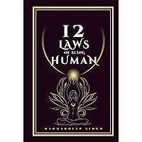 12 Laws of being Human 12 Laws of being Human Paperback Kindle Audible Audiobook Hardcover