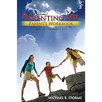 Mike Storms Parenting 101 - Parent's Workbook: A Practical Hands-On Guide to Raising Remarkable Kids Mike Storms Parenting 101 - Parent's Workbook: A Practical Hands-On Guide to Raising Remarkable Kids Spiral-bound