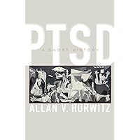 PTSD: A Short History (Johns Hopkins Biographies of Disease) PTSD: A Short History (Johns Hopkins Biographies of Disease) Paperback Audible Audiobook Audio CD