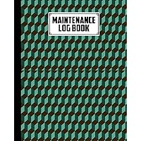 Maintenance Log Book: Cube Cover Design | Repairs And Maintenance Record Book for Home, Office, Construction and Other Equipments | 120 Pages, Size 8