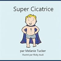 Super Cicatrice (French Edition) Super Cicatrice (French Edition) Paperback