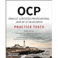 OCP Oracle Certified Professional Java SE 17 Developer Practice Tests: Exam 1Z0-829 OCP Oracle Certified Professional Java SE 17 Developer Practice Tests: Exam 1Z0-829 Kindle Paperback
