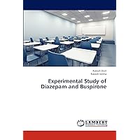 Experimental Study of Diazepam and Buspirone Experimental Study of Diazepam and Buspirone Paperback