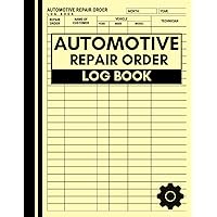 Automotive Repair Order Log Book: Cute Log Book Gift for Mechanics, Technicians and Businesses to Record and Keep Track of Jobs and Vehicle Repairs Automotive Repair Order Log Book: Cute Log Book Gift for Mechanics, Technicians and Businesses to Record and Keep Track of Jobs and Vehicle Repairs Paperback Hardcover