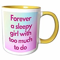 3dRose Funny Text of Forever a sleepy girl with too much to do - Mugs (mug-385046-13)