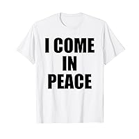 I COME IN PEACE - I'M PEACE Couples T-Shirt
